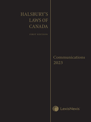 cover image of Halsbury's Laws of Canada -- Communications (2023 Reissue)